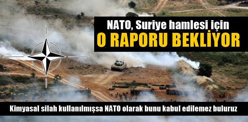 NATO, Suriye hamlesi için o raporu bekliyor