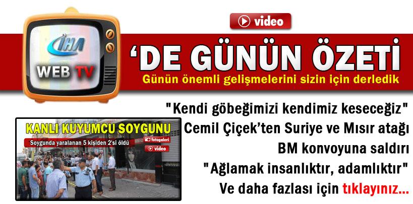 26 Ağustos 2013 gününün önemli gelişmeleri