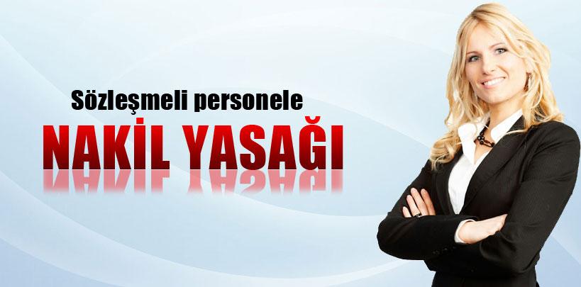 Sözleşmeli personele 5 yıl nakil yasak