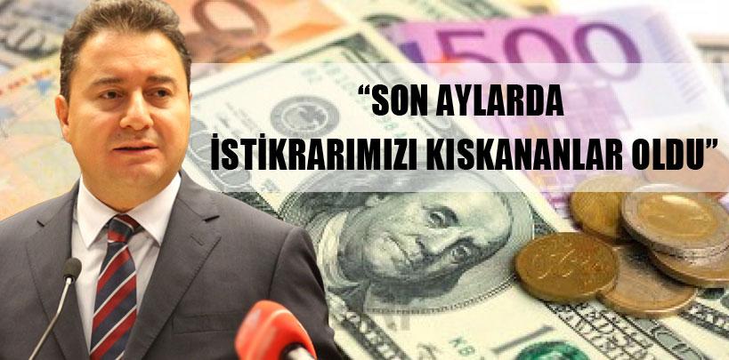 Ali Babacan, 'Son aylarda istikrarımızı kıskananlar oldu'