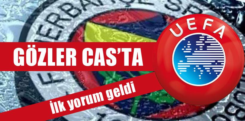 Gözler CAS'ta, ilk yorum geldi