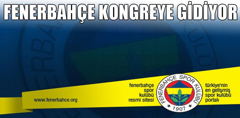 Fenerbahçe kongreye gidiyor