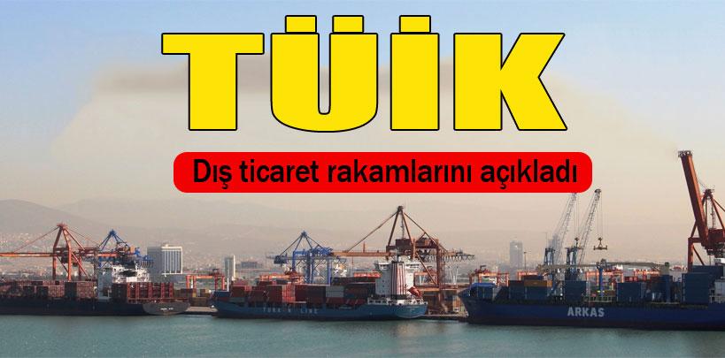 Dış ticaret istatistikleri açıklandı