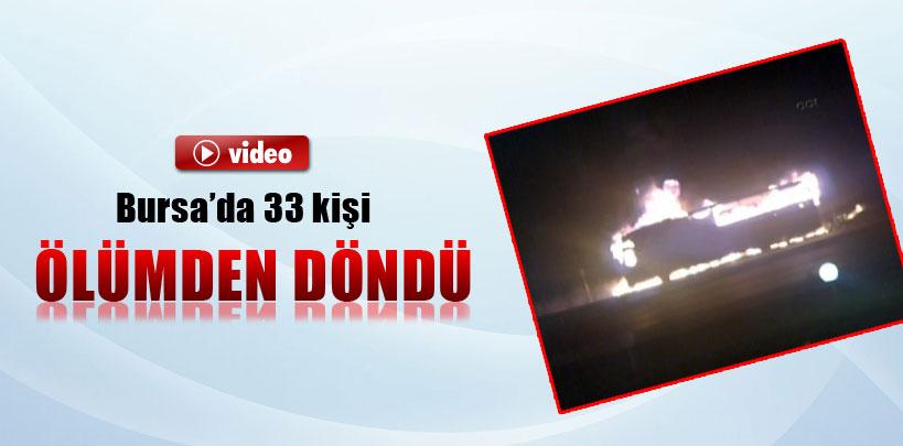 Bursa'da alev alan otobüste 33 kişi ölümden döndü