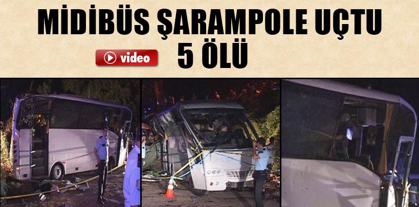 Midibüs şarampole yuvarlandı, 5 ölü