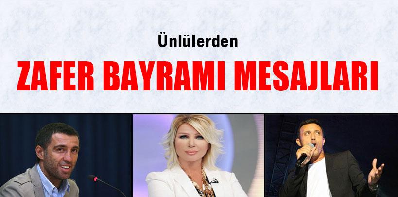 Ünlülerden Zafer Bayramı mesajları