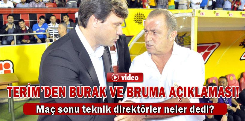 Fatih Terim'den Burak Yılmaz ve Bruma açıklaması