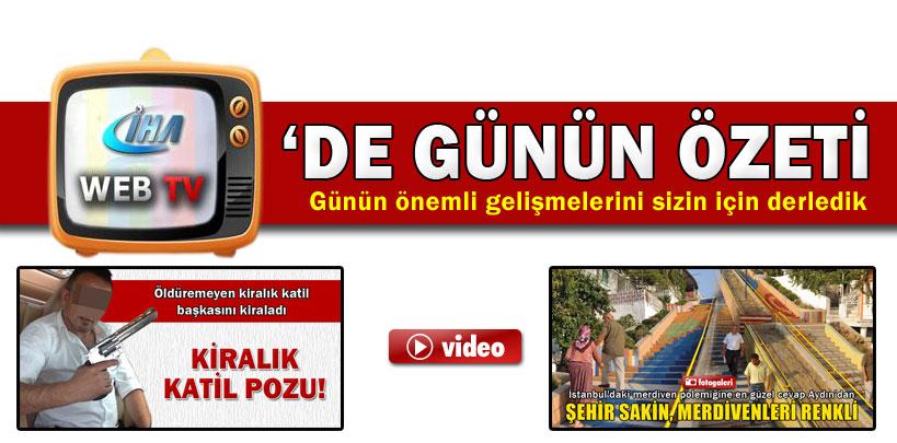 31 Ağustos 2013 İHA WEB TV'de günün özeti