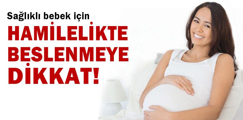 Sağlıklı bebek için hamilelikte beslenmeye dikkat