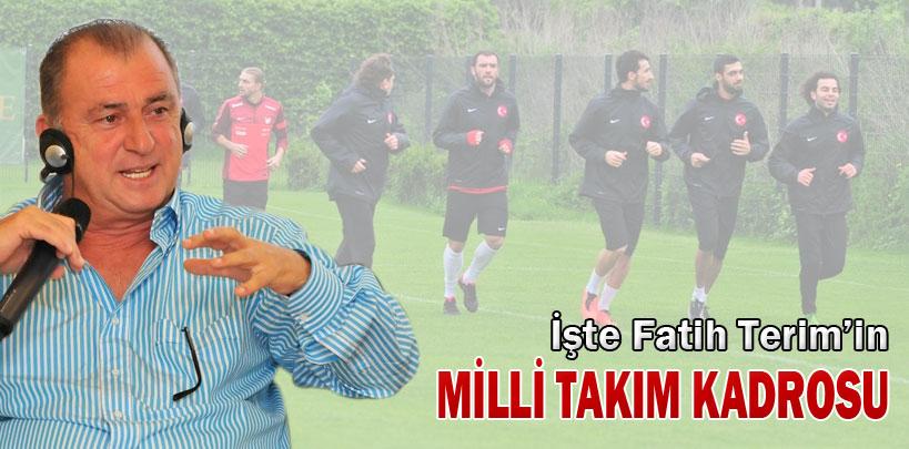 İşte Fatih Terim'in Milli Takım kadrosu