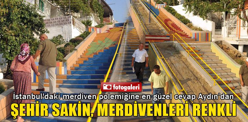 İstanbul'daki merdiven polemiğine Aydın'dan cevap geldi