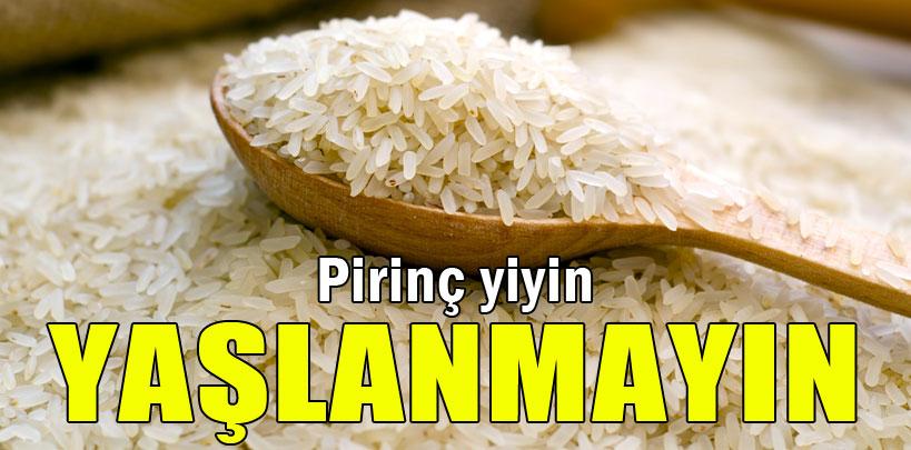 Pirinç yaşlanmayı önlüyor