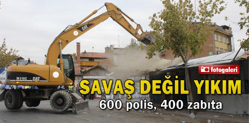 Konya'da 600 polis, 400 zabıtalı dev yıkım