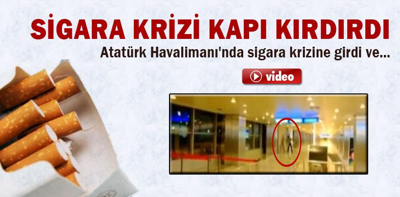 Atatürk Havalimanı'nda sigara krizi kapı kırdırdı