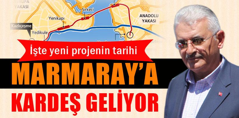 Bakan Binali Yıldırım, 'Marmaray'a kardeş bir proje geliyor'