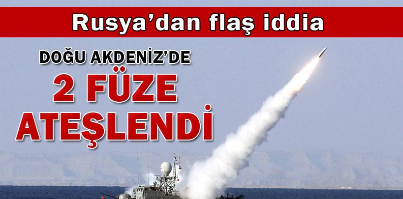 Rusya, 'Doğu Akdeniz'de 2 füze ateşlendi'