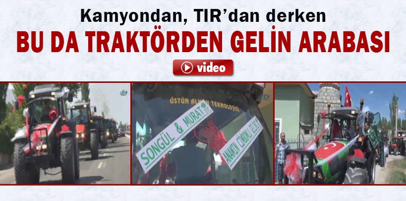 Kahramanmaraş'ta traktörden gelin arabası