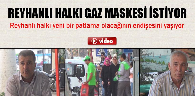 Reyhanlı halkı gaz maskesi istiyor