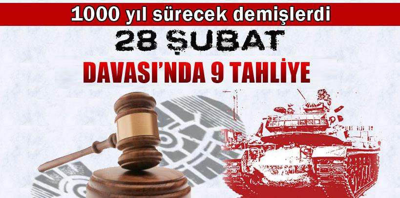 28 Şubat Davası'nda 9 tahliye