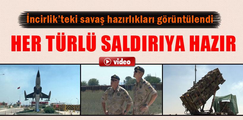 İncirlik'teki savaş hazırlıkları görüntülendi