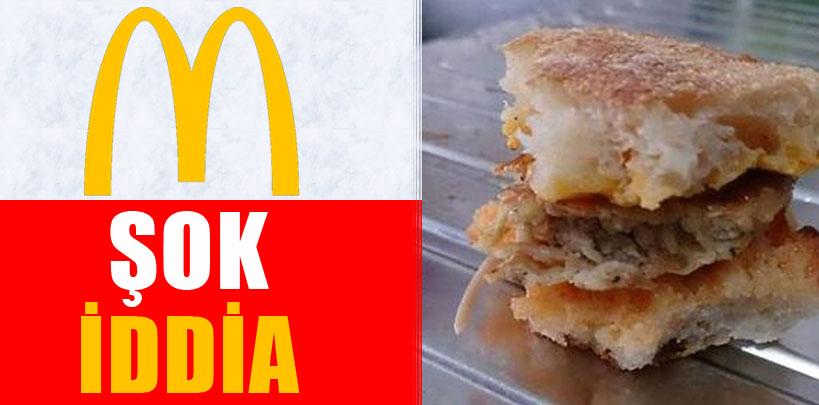 McDonalds'la ilgili şok iddia