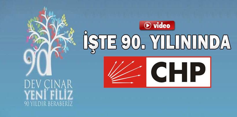 İşte 90. yılınında CHP