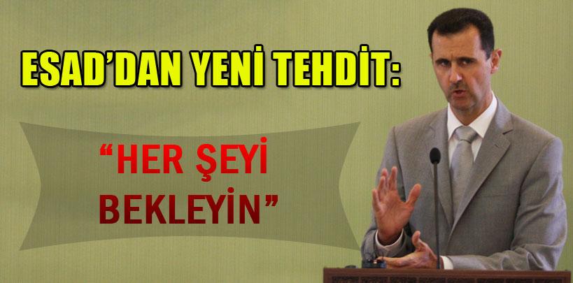 Esad'dan yeni tehdit 'Her şeyi bekleyin'