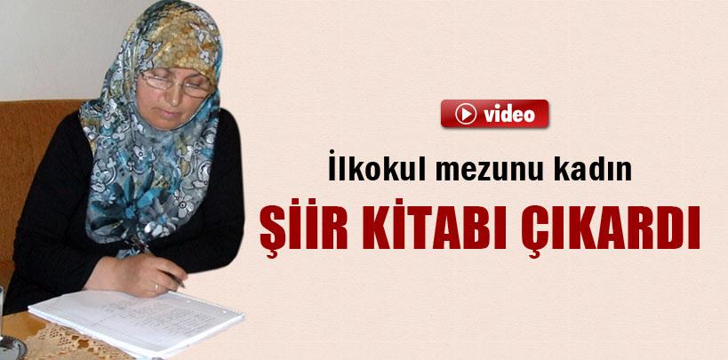 İlkokul mezunu kadın şiir kitabı çıkardı