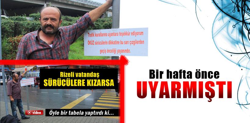 Bir hafta önce 'Öküzlü' tabela ile uyarmıştı