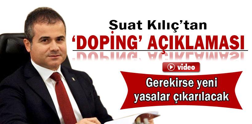 Suat Kılıç'tan 'doping' açıklaması