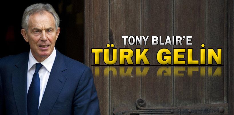 Tony Blair'e Türk gelin