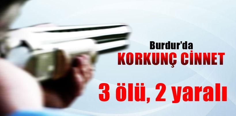 Burdur'da cinnet, 3 ölü