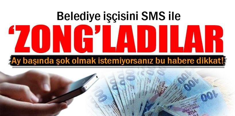 Belediye işçisi Bülent Yılmaz'ın SMS ile 'zong'ladılar