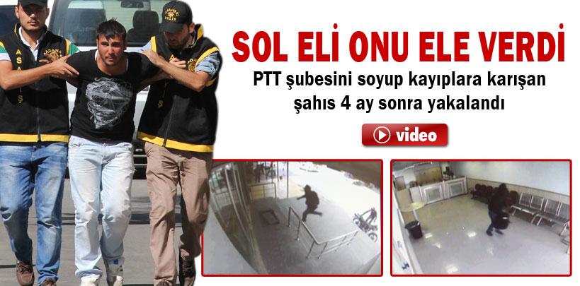 PTT soyguncusunu solaklığı ele verdi