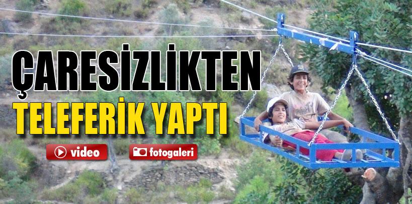 Antalya'da bir vatandaş çaresizlikten teleferik yaptı