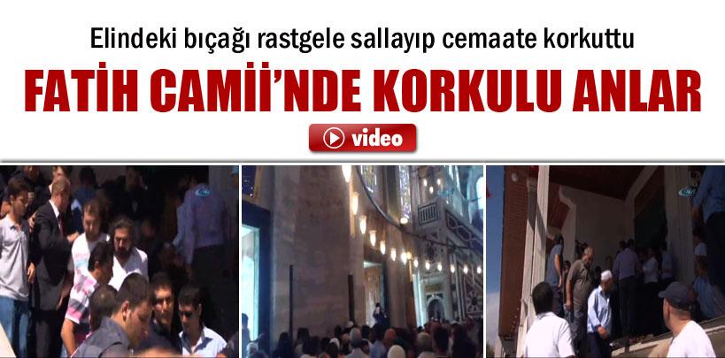 İstanbul Fatih Camii'nde dehşet saçtı