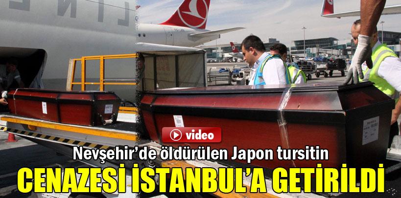 Nevşehir'de öldürülen Japon turistin cenazesi İstanbul'a getirildi