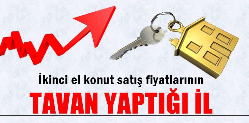 İkinci el konut satış fiyatlarının tavan yaptığı il