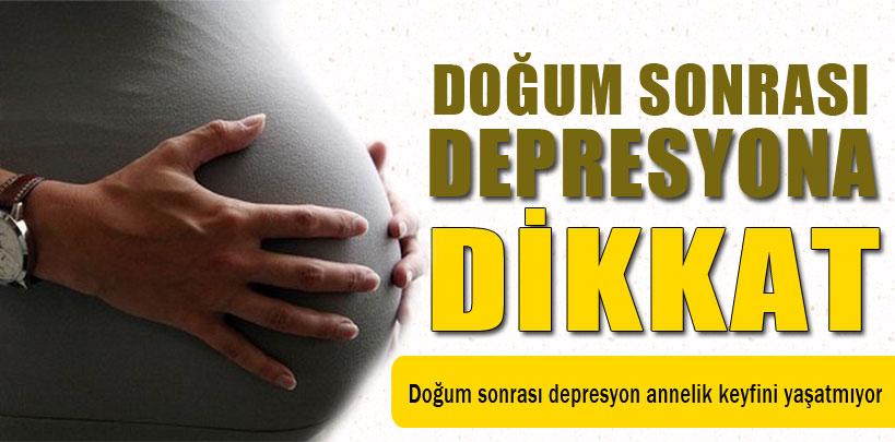 Doğum sonrası depresyon annelik keyfi yaşatmıyor