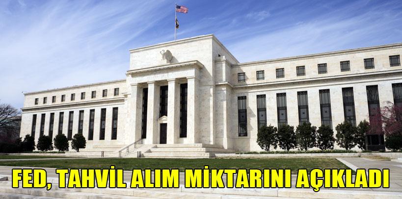 FED, tahvil alım miktarını açıkladı