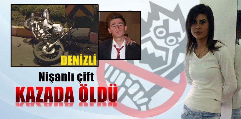 Denizli'de nişanlı çift kazada öldü