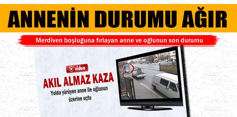 Sultangazi'de üzerine otomobil düşen annenin son durumu