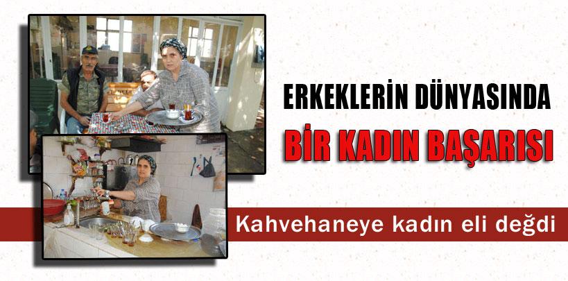 Kahvehaneye kadın eli değdi