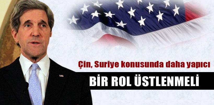 Kerry, 'Çin, Suriye konusunda daha yapıcı bir rol üstlenmeli'