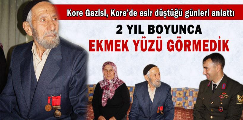 KORE GAZİSİ, KORE'DE ESİR DÜŞTÜĞÜ GÜNLERİ ANLATTI