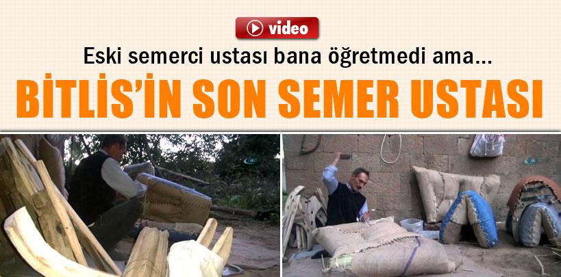 Bitlis'in son semer ustasından sitem dolu sözler