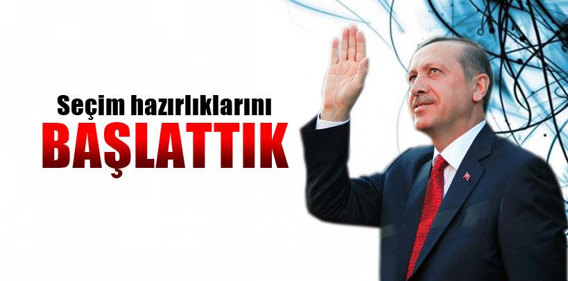 Başbakan Erdoğan, 'Seçim hazırlıklarına başladık'