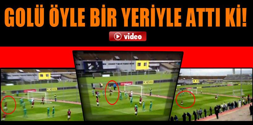 Golü öyle bir yeriyle attı ki