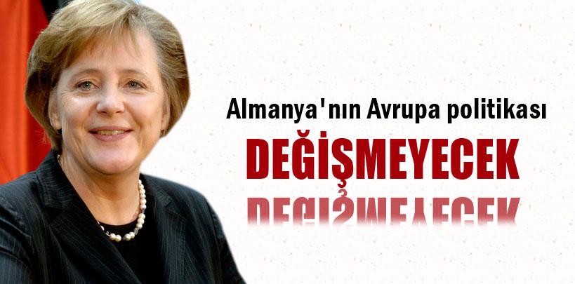 Merkel, 'Almanya'nın Avrupa politikası değişmeyecek'