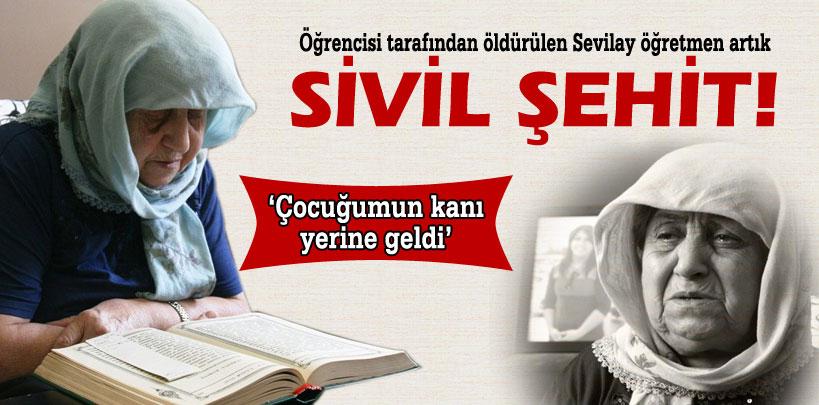 Sevilay öğretmen artık sivil şehit